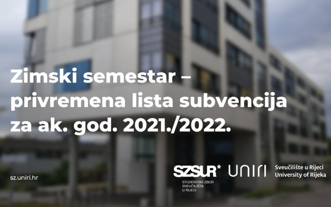 Zimski semestar – privremena lista subvencija za ak. god. 2021./2022.
